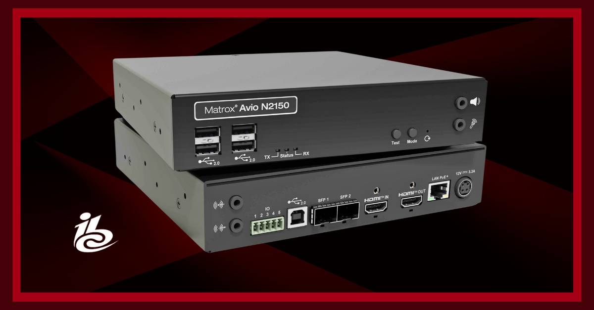 IBC 2024: Matrox amplia linha de KVMs IP com o Avio 2 - VID VOX